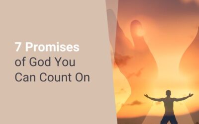 7 Promises of God You Can Count On