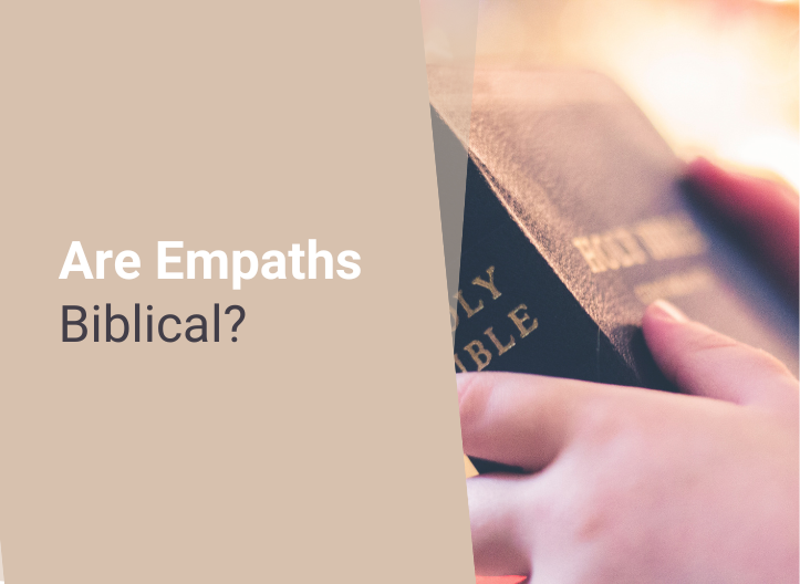 Are Empaths Biblical?