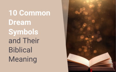 10 Common Dream Symbols and Their Biblical Meaning