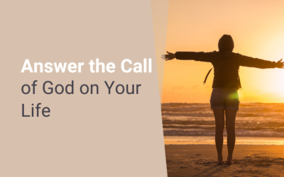 Answer the Call of God on Your Life