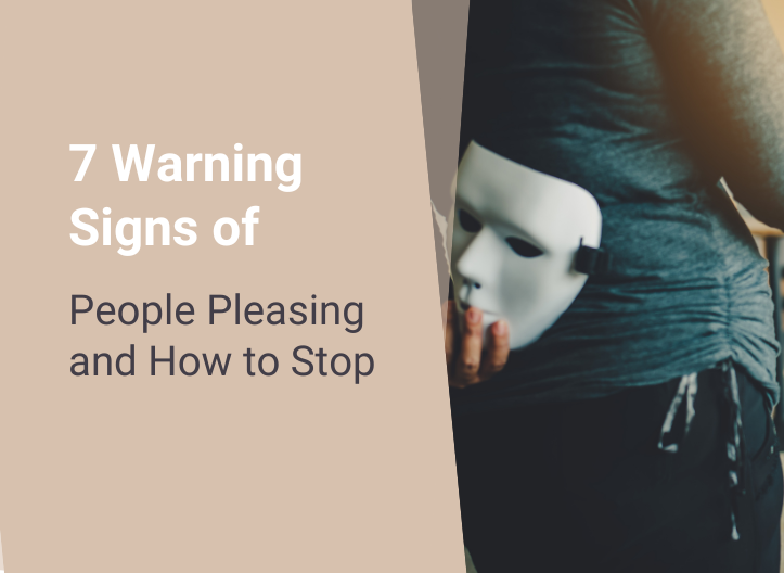 7 Warning Signs of People Pleasing and How to Stop