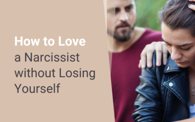 How to Love a Narcissist without Losing Yourself