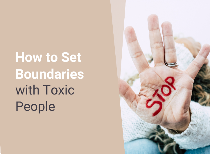 How to Set Boundaries with Toxic People