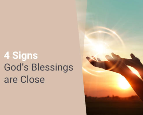 4 Signs God’s Blessings are Close