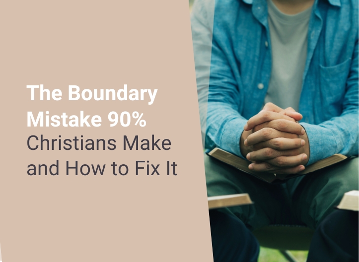The Boundary Mistake 90% Christians Make and How to Fix It
