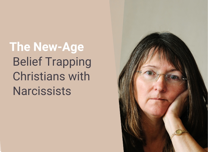 The New-Age Belief Trapping Christians with Narcissists