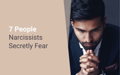 7 People Narcissists Secretly Fear