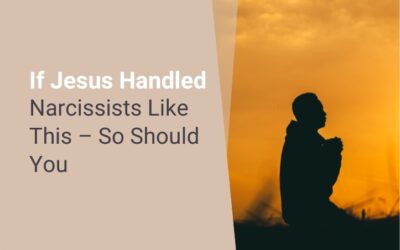 If Jesus Handled Narcissists Like This – So Should You