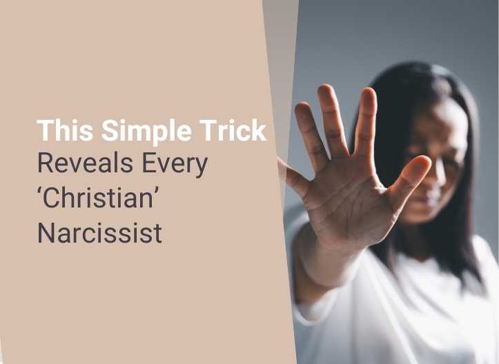 This Simple Trick Reveals Every ‘Christian’ Narcissist