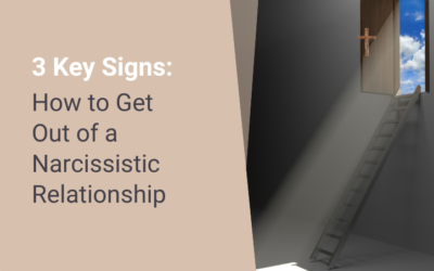 How to Get Out of a Narcissistic Relationship: 3 Key Signs