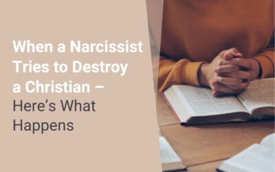 When a Narcissist Tries to Destroy a Christian – Here’s What Happens