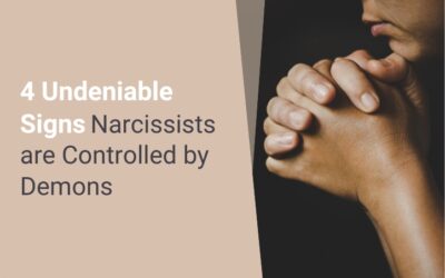 4 Undeniable Signs Narcissists are Controlled by Demons