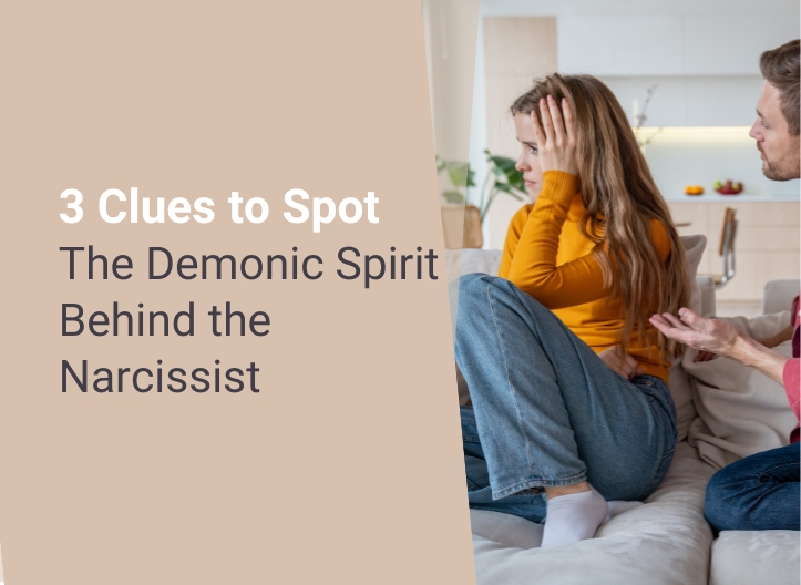 🔍 3 Clues to Spot the Demonic Spirit Behind the Narcissist
