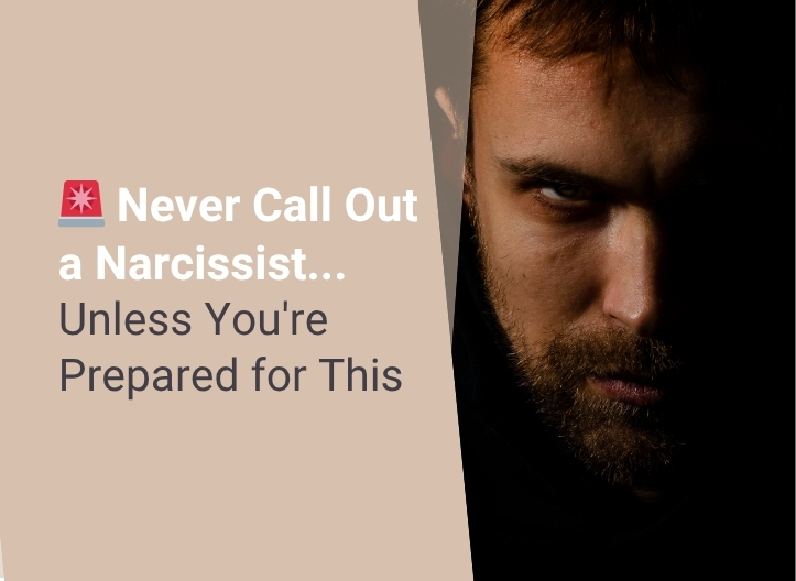 🚨 Never Call Out a Narcissist… Unless You’re Prepared for This