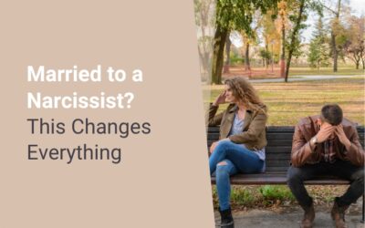 Married to a Narcissist? This Changes Everything