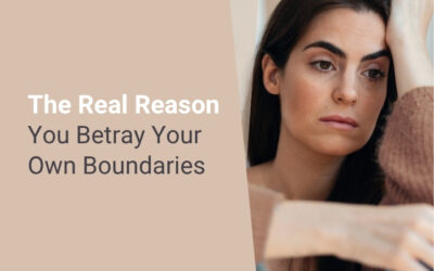 The Real Reason You Betray Your Own Boundaries
