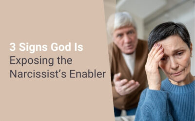 3 Signs God Is Exposing the Narcissist’s Enabler
