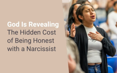 God Is Revealing the Hidden Cost of Being Honest with a Narcissist