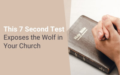 This 7 Second Test Exposes the Wolf in Your Church