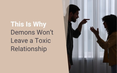 This Is Why Demons Won’t Leave a Toxic Relationship