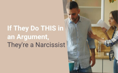 If They Do THIS in an Argument, They’re a Narcissist